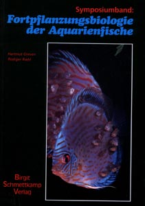 Fortpflanzungsbiologie der Aquarienfische Hrsg. Greven und Riehl